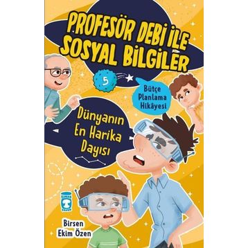 Dünyanın En Harika Dayısı - Profesör Debi ile Sosyal Bilgiler - Timaş Çocuk