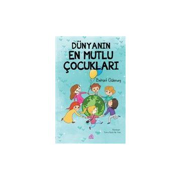 Dünyanın En Mutlu Çocukları - Behçet Gülenay