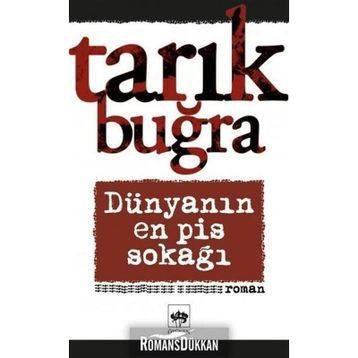 Dünyanın En Pis Sokağı - Tarık Buğra