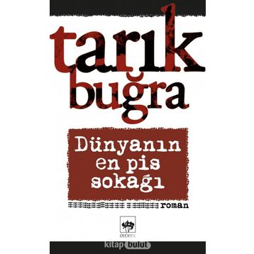 Dünyanın En Pis Sokağı - Tarık Buğra