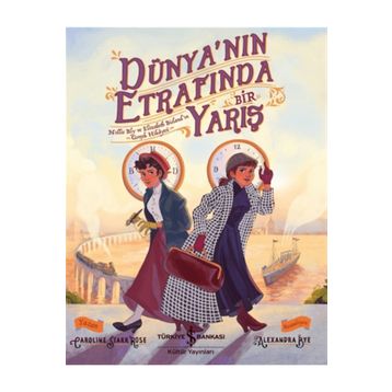 Dünyanın Etrafında Bir Yarış - Caroline Starr Rose