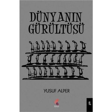 Dünyanın Gürültüsü - Yusuf Alper