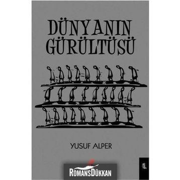 Dünyanın Gürültüsü - Yusuf Alper