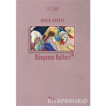 Dünyanın Halleri David Harvey Sel Yayıncılık