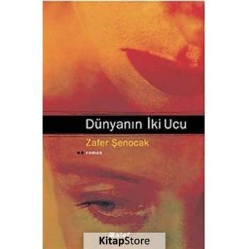 Dünyanın İki Ucu - Zafer Şenocak