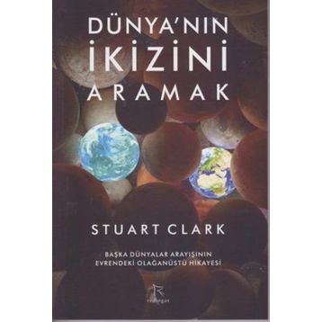 Dünya’nın İkizini Aramak - Stuart Clark