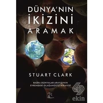 Dünya’nın İkizini Aramak - Stuart Clark