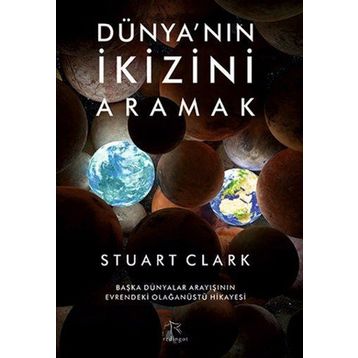 Dünya’nın İkizini Aramak - Stuart Clark