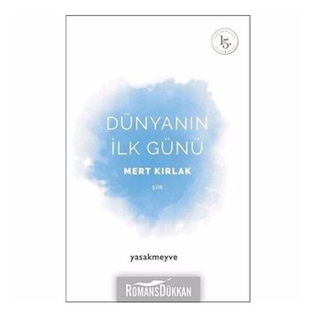 Dünyanın İlk Günü - Mert Kırlak