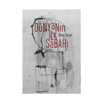 Dünyanın İlk Sabahı - Ömer Turan