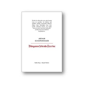 Dünyanın Istırabı Üzerine - Arthur Schopenhauer
