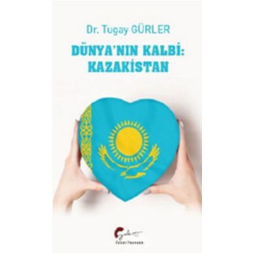 Dünyanın Kalbi - Kazakistan - Tugay Gürler