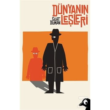 Dünyanın Leşleri - Suat Duman