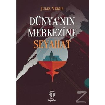 DÜNYA'NIN MERKEZINE SEYAHAT - JULES VERNE
