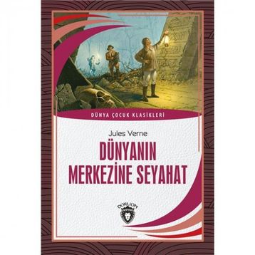 DÜNYA'NIN MERKEZINE SEYAHAT - JULES VERNE