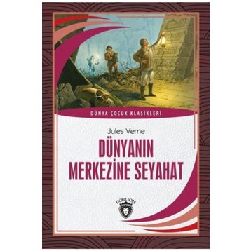 DÜNYA'NIN MERKEZINE SEYAHAT - JULES VERNE