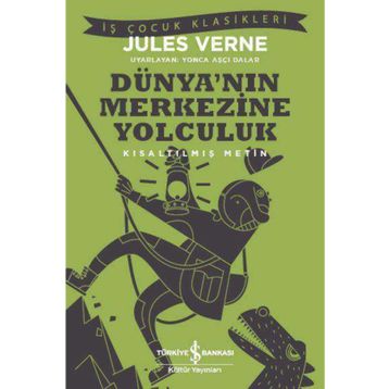 Dünya’nın Merkezine Yolculuk İş Bankası Kültür Yayınları