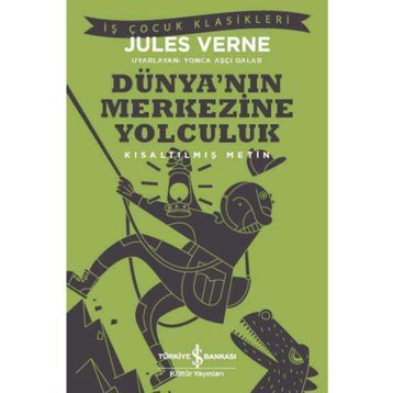Dünya’nın Merkezine Yolculuk İş Bankası Kültür Yayınları