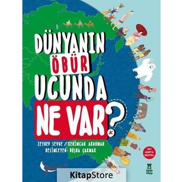 Dünyanın Öbür Ucunda Ne Var? (Harita Hediyeli) / Zeynep Sevde / Taze Kitap