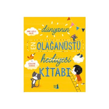 Dünyanın Olağanüstü Hediyesi Kitabı - Kolektif