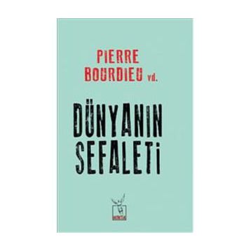 Dünyanın Sefaleti - Pierre Bourdieu