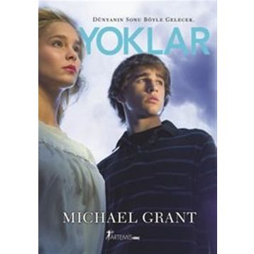 DÜNYANIN SONU BÖYLE OLACAK YOKLAR - MICHAEL GRANT