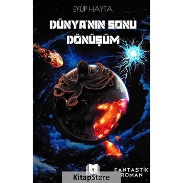 Dünyanın Sonu Dönüşüm - Eyüp Hayta