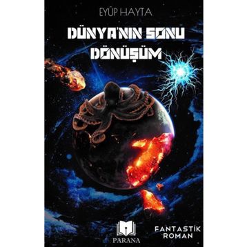 Dünyanın Sonu Dönüşüm - Eyüp Hayta