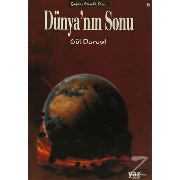Dünya’nın Sonu - Gül Durusel