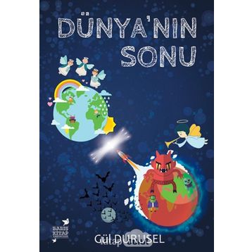 Dünya’nın Sonu - Gül Durusel