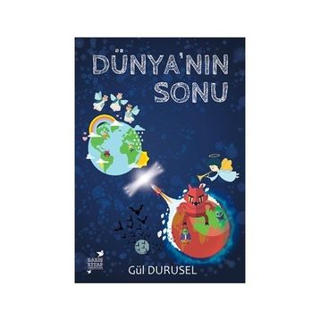 Dünya’nın Sonu - Gül Durusel