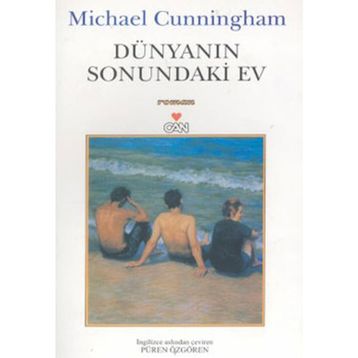 DÜNYANIN SONUNDAKI EV - MICHAEL CUNNINGHAM