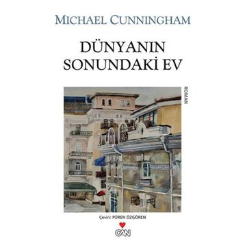 DÜNYANIN SONUNDAKI EV - MICHAEL CUNNINGHAM