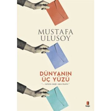 DÜNYANIN ÜÇ YÜZÜ - MUSTAFA ULUSOY