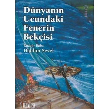DÜNYANIN UCUNDAKI FENERIN BEKÇİSİ - HALDUN SEVEL