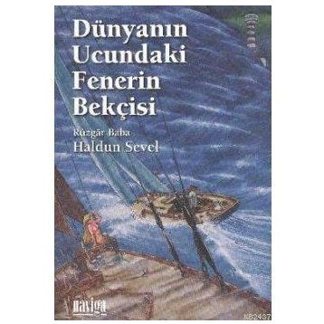 DÜNYANIN UCUNDAKI FENERIN BEKÇİSİ - HALDUN SEVEL