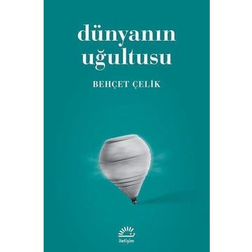 Dünyanın Uğultusu - İletişim Yayınevi