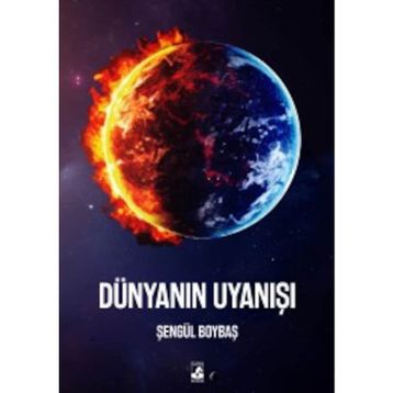 Dünyanın Uyanışı - Şengül Boybaş