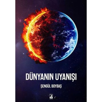 Dünyanın Uyanışı - Şengül Boybaş