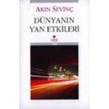 Dünyanın Yan Etkileri - Akın Sevinç