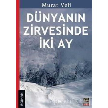 DÜNYANIN ZIRVESINDE İKI AY - MURAT VELI