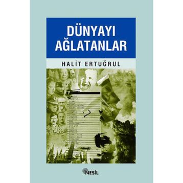 DÜNYAYI AĞLATANLAR - HALIT ERTUĞRUL