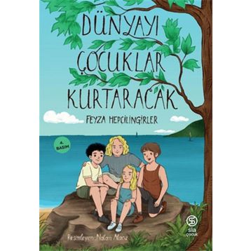 Dünyayı Çocuklar Kurtaracak-Sia Kitap
