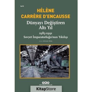 Dünyayı Değiştiren Altı Yıl - 1985 - 1991 - Kolektif