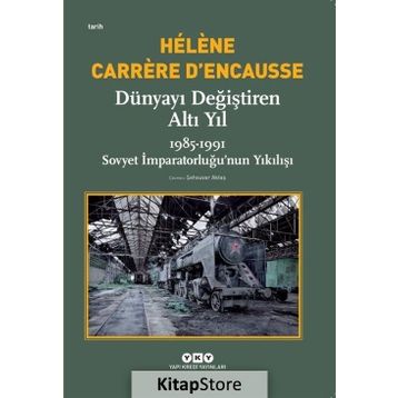 Dünyayı Değiştiren Altı Yıl - 1985 - 1991 - Kolektif