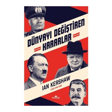Dünyayı Değiştiren Kararlar - Ian Kershaw