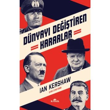 Dünyayı Değiştiren Kararlar - Ian Kershaw