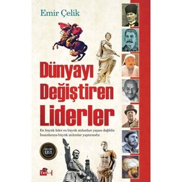 Dünyayı Değiştiren Liderler - Emir Çelik