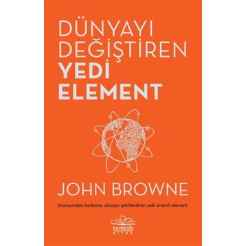 Dünyayı Değiştiren Yedi Element - Nemesis Kitap Yayınları
