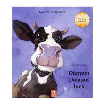 Dünyayı Dolaşan İnek - Laurence Bourguıgnon
